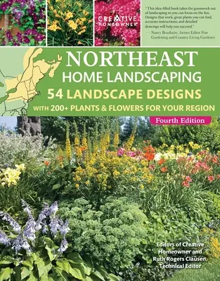 Paesaggio domestico del nord-est, 4a edizione: 54 progetti di paesaggio con oltre 200 piante e fiori per la vostra regione - Northeast Home Landscaping, 4th Edition: 54 Landscape Designs with 200+ Plants & Flowers for Your Region