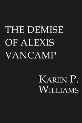 La scomparsa di Alexis Vancamp - Demise of Alexis Vancamp