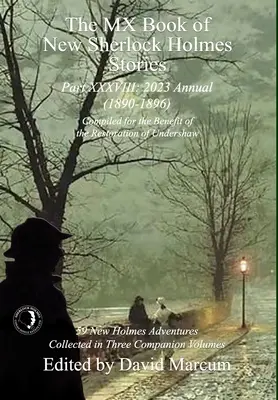 Il libro MX delle nuove storie di Sherlock Holmes Parte XXXVIII: 2023 annuale (1890-1896) - The MX Book of New Sherlock Holmes Stories Part XXXVIII: 2023 Annual (1890-1896)