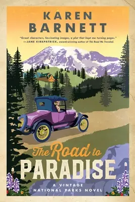 La strada per il paradiso: Un romanzo d'epoca sui parchi nazionali - The Road to Paradise: A Vintage National Parks Novel
