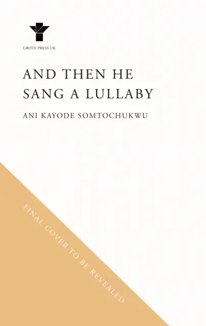 E poi cantò una ninna nanna (Somtochukwu Ani Kayode (autore)) - And Then He Sang a Lullaby (Somtochukwu Ani Kayode (author))