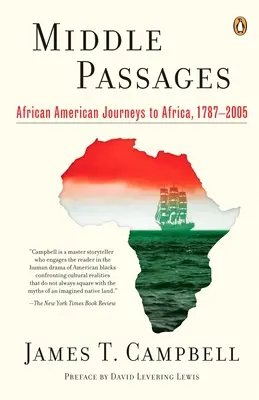 Passaggi di mezzo - Viaggi degli afroamericani in Africa, 1787-2005 - Middle Passages - African American Journeys to Africa, 1787-2005