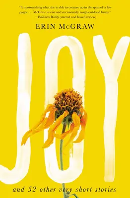 Gioia: e altri 52 racconti molto brevi - Joy: And 52 Other Very Short Stories