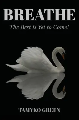 Respira: Il meglio deve ancora venire - Breathe: The Best Is yet to Come
