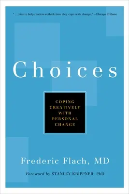 Scelte: Affrontare in modo creativo i cambiamenti personali - Choices: Coping Creatively with Personal Change