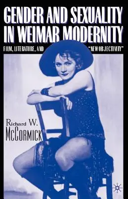 Genere e sessualità nella modernità di Weimar: Film, letteratura e nuova oggettività“”. - Gender and Sexuality in Weimar Modernity: Film, Literature, and New Objectivity