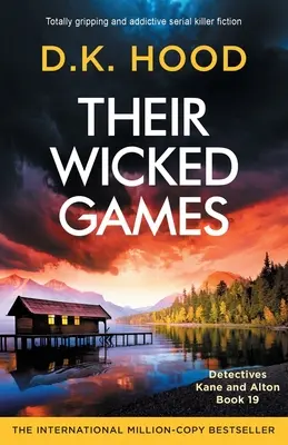 I loro giochi malvagi: Una fiction sui serial killer assolutamente avvincente e coinvolgente - Their Wicked Games: Totally gripping and addictive serial killer fiction