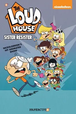 The Loud House Vol. 18: Sorella Resistente - The Loud House Vol. 18: Sister Resister