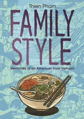 Stile di famiglia: Ricordi di un'americana del Vietnam - Family Style: Memories of an American from Vietnam