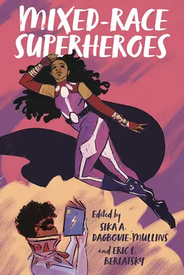 Supereroi di razza mista - Mixed-Race Superheroes