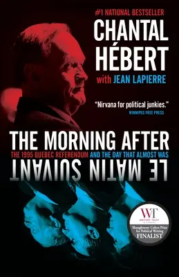 Il mattino dopo: Il referendum del 1995 in Quebec e il giorno che quasi fu - The Morning After: The 1995 Quebec Referendum and the Day That Almost Was