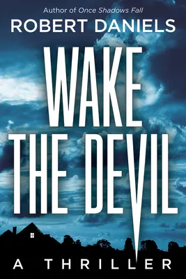 Svegliare il diavolo - Un mistero di Jack Kale e Beth Sturgis - Wake The Devil - A Jack Kale and Beth Sturgis Mystery