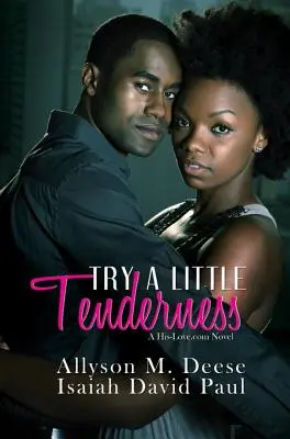 Prova un po' di tenerezza - Un romanzo di Hislove.com - Try a Little Tenderness - A Hislove.com Novel