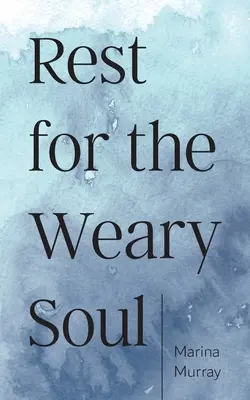 Riposo per l'anima stanca - Rest for the Weary Soul