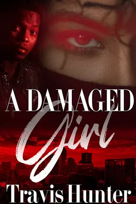 Una ragazza danneggiata - A Damaged Girl