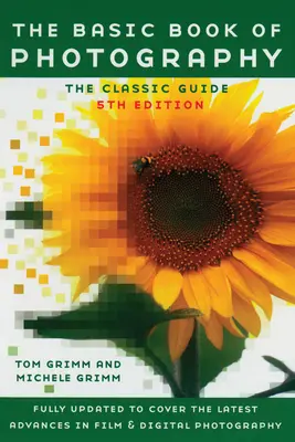 Il libro di base della fotografia: Quinta edizione - The Basic Book of Photography: Fifth Edition