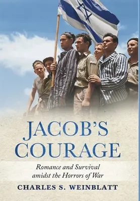 Il coraggio di Jacob: Romanticismo e sopravvivenza tra gli orrori della guerra - Jacob's Courage: Romance and Survival amidst the Horrors of War