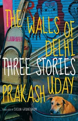 Le mura di Delhi: tre storie - The Walls of Delhi: Three Stories