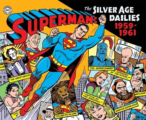 Superman: I quotidiani della Silver Age Volume 1: 1959-1961 - Superman: The Silver Age Newspaper Dailies Volume 1: 1959-1961