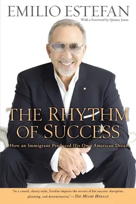 Il ritmo del successo: Come un immigrato ha prodotto il proprio sogno americano - The Rhythm of Success: How an Immigrant Produced His Own American Dream