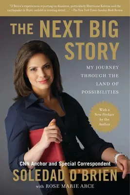 La prossima grande storia: Il mio viaggio nella terra delle possibilità - The Next Big Story: My Journey Through the Land of Possibilities