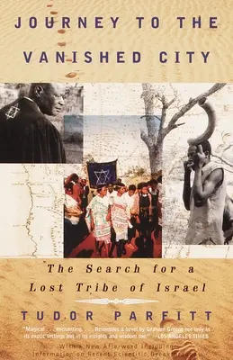 Viaggio nella città scomparsa: La ricerca della tribù perduta di Israele - Journey to the Vanished City: The Search for a Lost Tribe of Israel