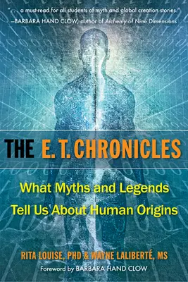Le cronache di E.T.: Cosa ci dicono i miti e le leggende sulle origini dell'uomo - The E.T. Chronicles: What Myths and Legends Tell Us about Human Origins