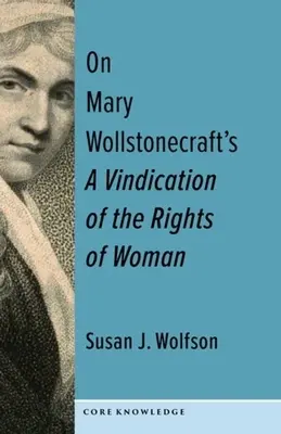 On Mary Wollstonecraft's a Vindication of the Rights of Woman: Il primo di un nuovo genere - On Mary Wollstonecraft's a Vindication of the Rights of Woman: The First of a New Genus