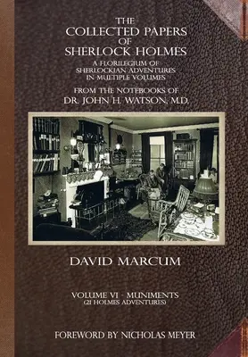 I documenti raccolti di Sherlock Holmes - Volume 6: Un florilegio di avventure sherlockiane in più volumi - The Collected Papers of Sherlock Holmes - Volume 6: A Florilegium of Sherlockian Adventures in Multiple Volumes