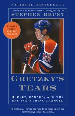 Le lacrime di Gretzky: Hockey, Canada e il giorno in cui tutto cambiò - Gretzky's Tears: Hockey, Canada, and the Day Everything Changed