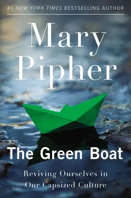 La barca verde: Come rivivere noi stessi nella nostra cultura in crisi - The Green Boat: Reviving Ourselves in Our Capsized Culture