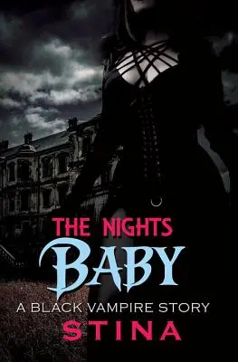 Il bambino della notte - Una storia di vampiri neri - Night's Baby - A Black Vampire Story