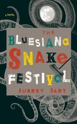 Il Festival dei serpenti di Bluesiana - The Bluesiana Snake Festival