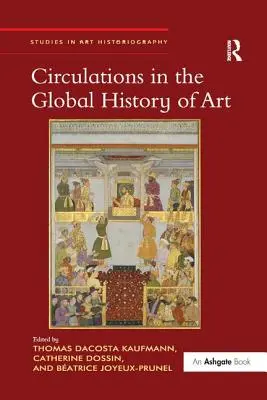 Circolazione nella storia globale dell'arte - Circulations in the Global History of Art