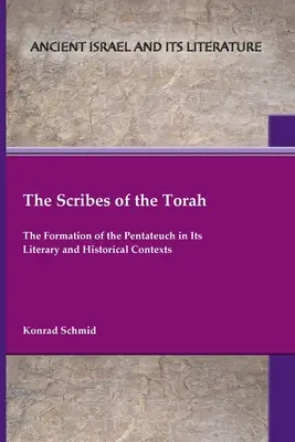 Gli scribi della Torah: La formazione del Pentateuco nei suoi contesti letterari e storici - The Scribes of the Torah: The Formation of the Pentateuch in Its Literary and Historical Contexts