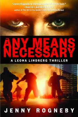 Ogni mezzo necessario: Un thriller di Leona Lindberg - Any Means Necessary: A Leona Lindberg Thriller