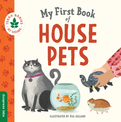 Il mio primo libro degli animali domestici: aiutare i bambini e i ragazzi a entrare in contatto con il mondo naturale dall'intimità della casa. Promuove l'amore per gli animali e la - My First Book of House Pets: Helping Babies and Toddlers Connect to the Natural World from the Intimacy of Home. Promotes a Love for Animals and th