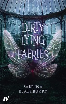 Fate sporche e bugiarde - Dirty Lying Faeries
