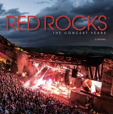 Red Rocks: Gli anni dei concerti - Red Rocks: The Concert Years