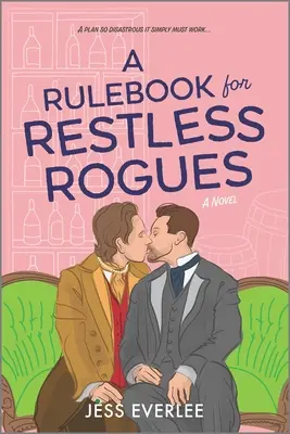 Un libro di regole per furfanti irrequieti: Un romanzo vittoriano - A Rulebook for Restless Rogues: A Victorian Romance