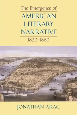 L'emergere della narrativa letteraria americana, 1820-1860 - The Emergence of American Literary Narrative, 1820-1860