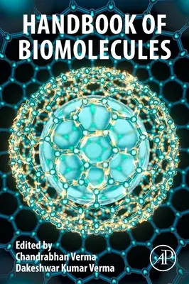 Manuale delle biomolecole: Fondamenti, proprietà e applicazioni - Handbook of Biomolecules: Fundamentals, Properties and Applications