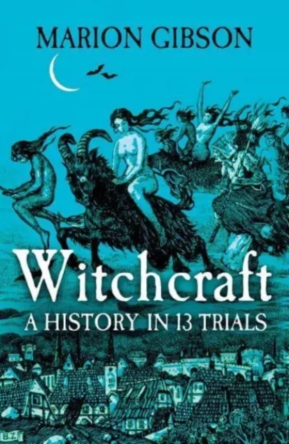 Stregoneria - Una storia in tredici processi - Witchcraft - A History in Thirteen Trials