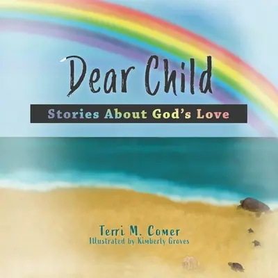 Caro bambino: Storie sull'amore di Dio - Dear Child: Stories About God's Love