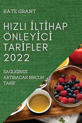 Hizli İltİhap nleyİcİ Tarİfler 2022