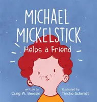 Michael Mickelstick aiuta un amico - Michael Mickelstick Helps a Friend