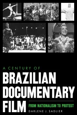Un secolo di cinema documentario brasiliano: Dal nazionalismo alla protesta - A Century of Brazilian Documentary Film: From Nationalism to Protest
