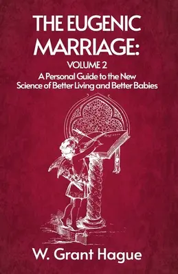 Il matrimonio eugenetico Volume II - The Eugenic Marriage Volume II