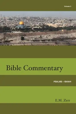 Commentario biblico Zerr Vol. 3 Salmi - Isaia - Zerr Bible Commentary Vol. 3 Psalms - Isaiah