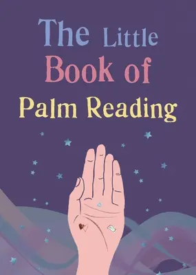 Il piccolo libro della lettura della mano - The Little Book of Palm Reading